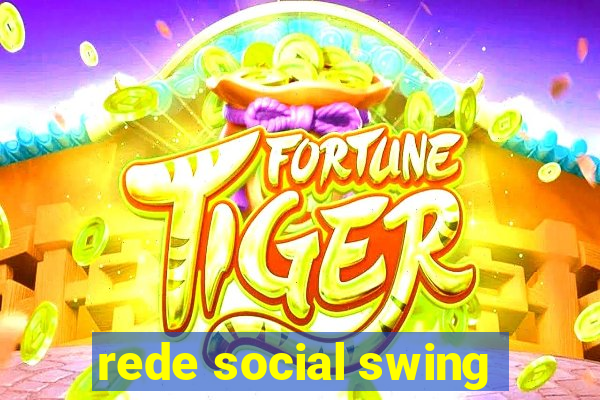 rede social swing